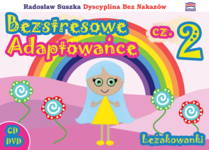 Bezstresowe Adaptowańce cz.2 – Leżakowanki